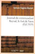 Journal du commandant Raynal, le fort de Vaux