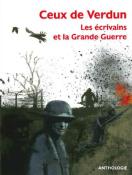Ceux de Verdun : Les écrivains et la Grande Guerre