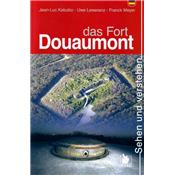 Sehen und verstehen das Fort Douaumont