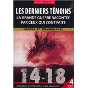 Les derniers témoins : La Grande Guerre racontée par ceux qui l'ont faite