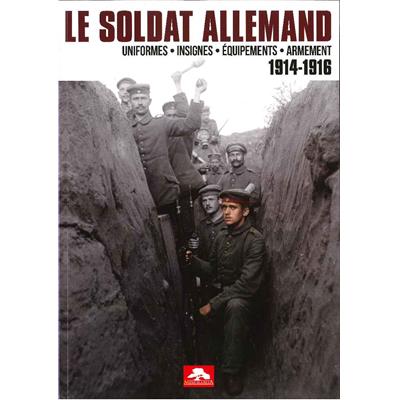 Le soldat allemand 1914-1916