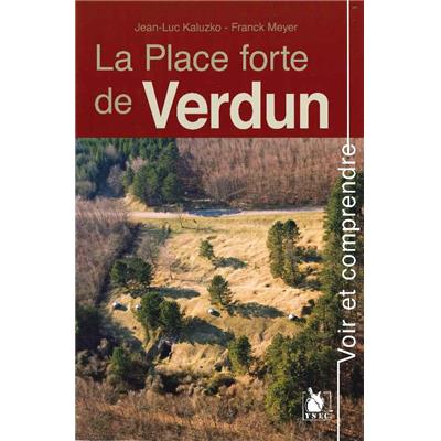 Voir et comprendre : La place forte de Verdun