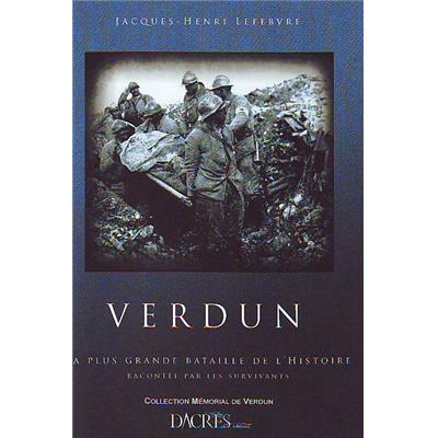 Verdun : La plus grande bataille racontée par les survivants