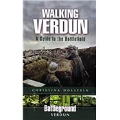 Walking Verdun : A Guide to the Battlefield