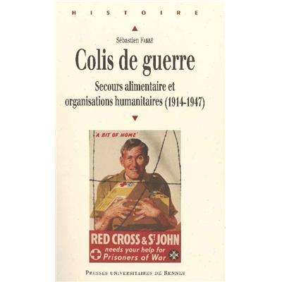 Colis de guerre : Secours alimentaire et organisations humanitaires (1914-1947)