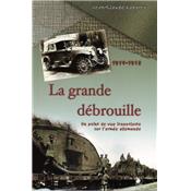 La grande débrouille : Un point de vue iconoclaste sur l'armée allemande 1914-1918