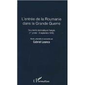 L'entrée de la Roumanie dans la Grande Guerre : Documents diplomatiques français (1er janvier-9 septembre 1916)