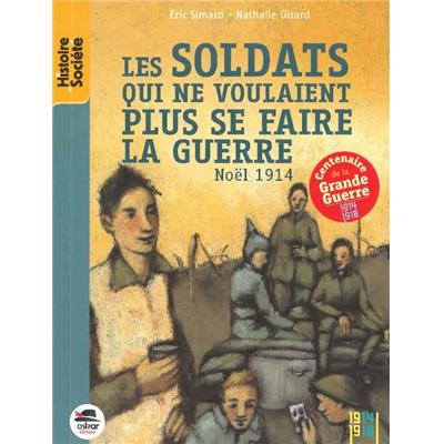 Les soldats qui ne voulaient plus se faire la guerre : Noël 1914