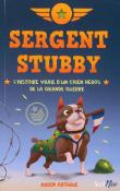 Sergent Stubby : L'histoire vraie d'un chien héros de la Grande Guerre