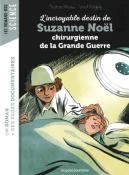 L'incroyable destin de Suzanne Noël, chirurgienne de la Grande Guerre