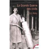 La Grande Guerre des civils 1914-1919