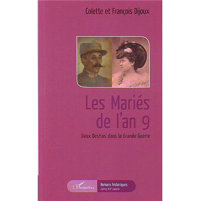 Les Mariés de l'an 9 : Deux destins dans la Grande Guerre