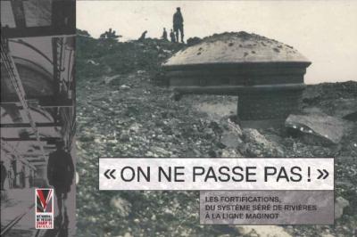 "On ne passe pas !" : Les fortifications du système Séré de Rivières à la ligne Maginot