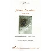 Journal d'un soldat 1914-1918 : Recueil des misères de la Grande Guerre