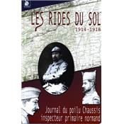 Les rides du sol : Journal du poilu Chaussis, inspecteur primaire normand