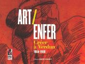 Art / Enfer : Créer à Verdun 1914-1918