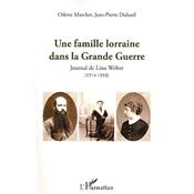 Une famille lorraine dans la Grande Guerre : Journal de Lina Welter (1914-1918)