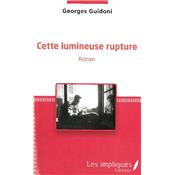Cette lumineuse rupture