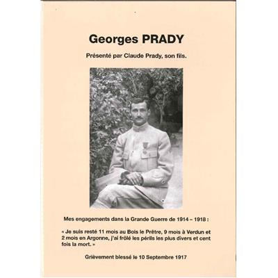 Georges Prady : Mes engagements dans la Grande Guerre de 1914-1918