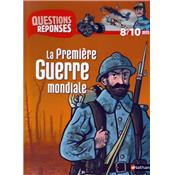 Questions-Réponses : La Première Guerre mondiale