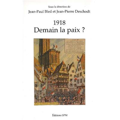 1918 : Demain la paix ?