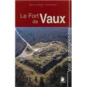 Voir et comprendre : Le Fort de Vaux