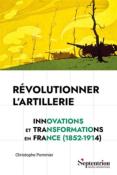 Révolutionner l'artillerie : Innovations et transformations en France (1852-1914)