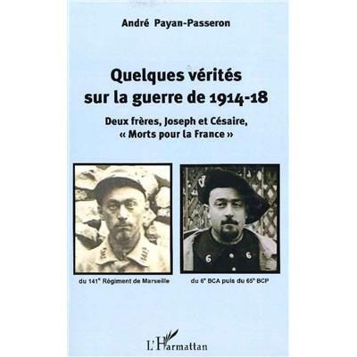 Quelques vérités sur la guerre de 1914-18 : deux frères, Joseph et Césaire, "Morts pour la France