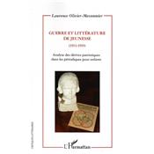 Guerre et littérature de jeunesse (1913-1919) : Analyse des dérives patriotiques dans les périodiques pour enfants