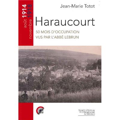 Haraucourt : 50 mois d'occupation vus par l'abbé Lebrun