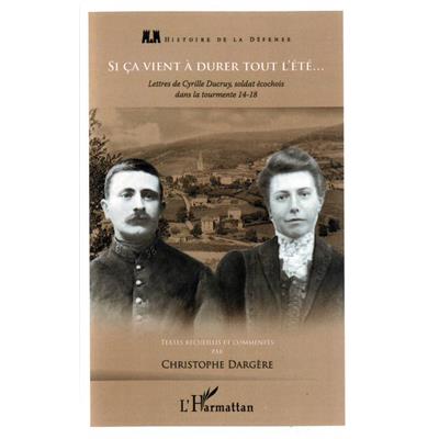 Si ça vient à durer tout l'été... Lettres de Cyrille Ducruy, soldat écochois dans la tourmente de 14-18