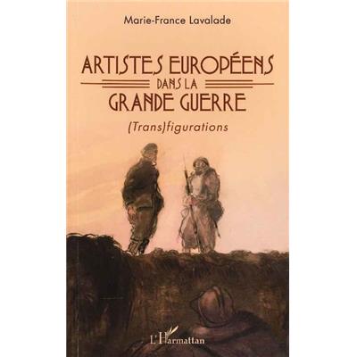 Artistes européens dans la Grande Guerre (Trans)figurations
