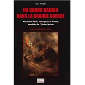 Un grand rabbin dans la Grande Guerre : Abraham Bloch, mort pour la France, symbole de l'Union Sacrée