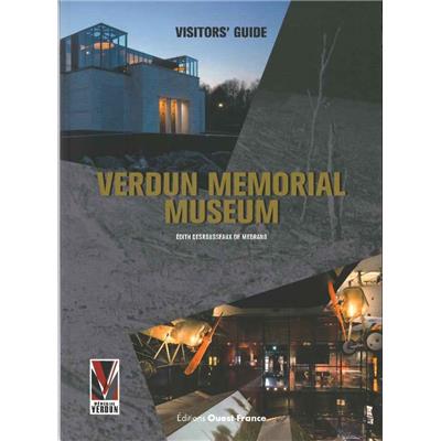 Verdun Memorial Museum - Visitors' Guide