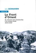 Le Front d'Orient : Du désastre des Dardanelles à la victoire finale 1915-1918