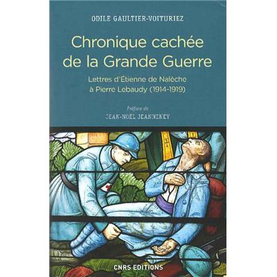 Chronique cachée de la Grande Guerre : Lettres d'Étienne de Nalèche à Pierre Lebaudy (1914-1919)