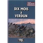 Dix mois à Verdun : Un aumônier militaire en première ligne 26 février 1916 - 10 janvier 1917