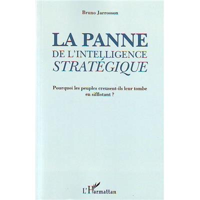 La panne de l'intelligence stratégique : Pourquoi les peuples creusent-ils leur tombe en sifflotant ?