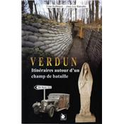 Verdun: Itinéraires autour d'un champ de bataille