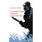 La Grande Guerre expliquée à mon petits-fils