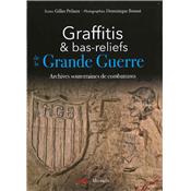 Graffitis & bas-reliefs de la Grande Guerre : Archives souterraines de combattants