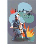 Le violoncelle poilu et autres histoires de 14-18