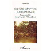 Cette vie d'aventure finit par me plaire : La guerre de 1914 change les projets d'Edmont Duret