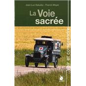 Voir et comprendre : La Voie Sacrée