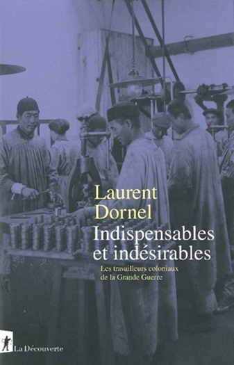 Indispensables et indésirables : Les travailleurs coloniaux de la Grande Guerre
