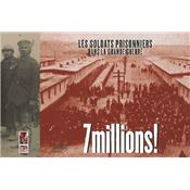 7 millions ! Les soldats prisonniers dans la Grande Guerre