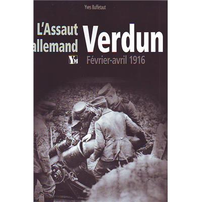 Verdun : L'assaut allemand, février-avril 1916