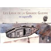 Les Lieux de la Grande Guerre en aquarelle