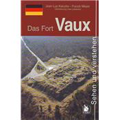 Sehen und verstehen das Fort Vaux