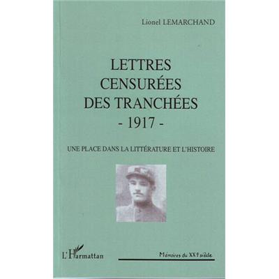 Lettres censurées des tranchées - 1917 - Une place dans la littérature et l'histoire